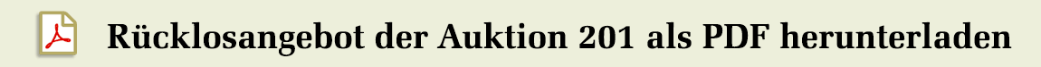 Das Rücklosangebot der Auktion 201 als PDF herunterladen